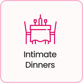 Intimate Dinners